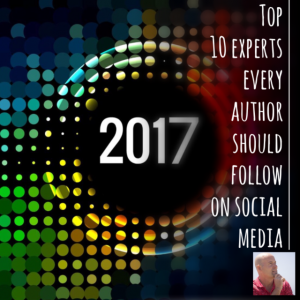 Top 10 #experts every #author should  follow on #socialmedia 2017 