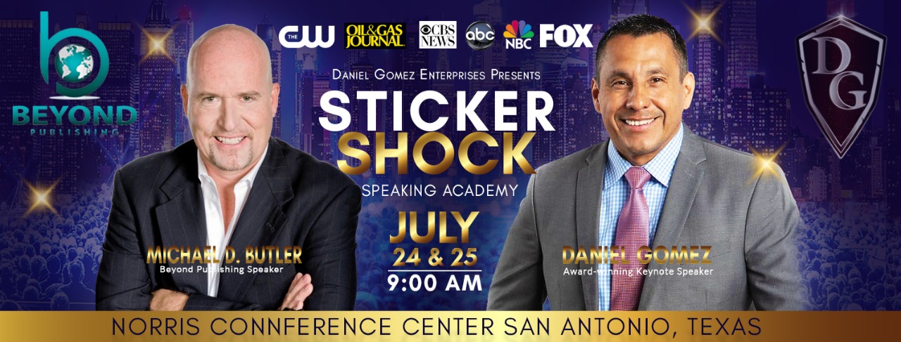 Michael D. Butler & Beyond Publishing Sponsor Sticker Shock Speaking Academy & Daniel Gomez San Antonio TX