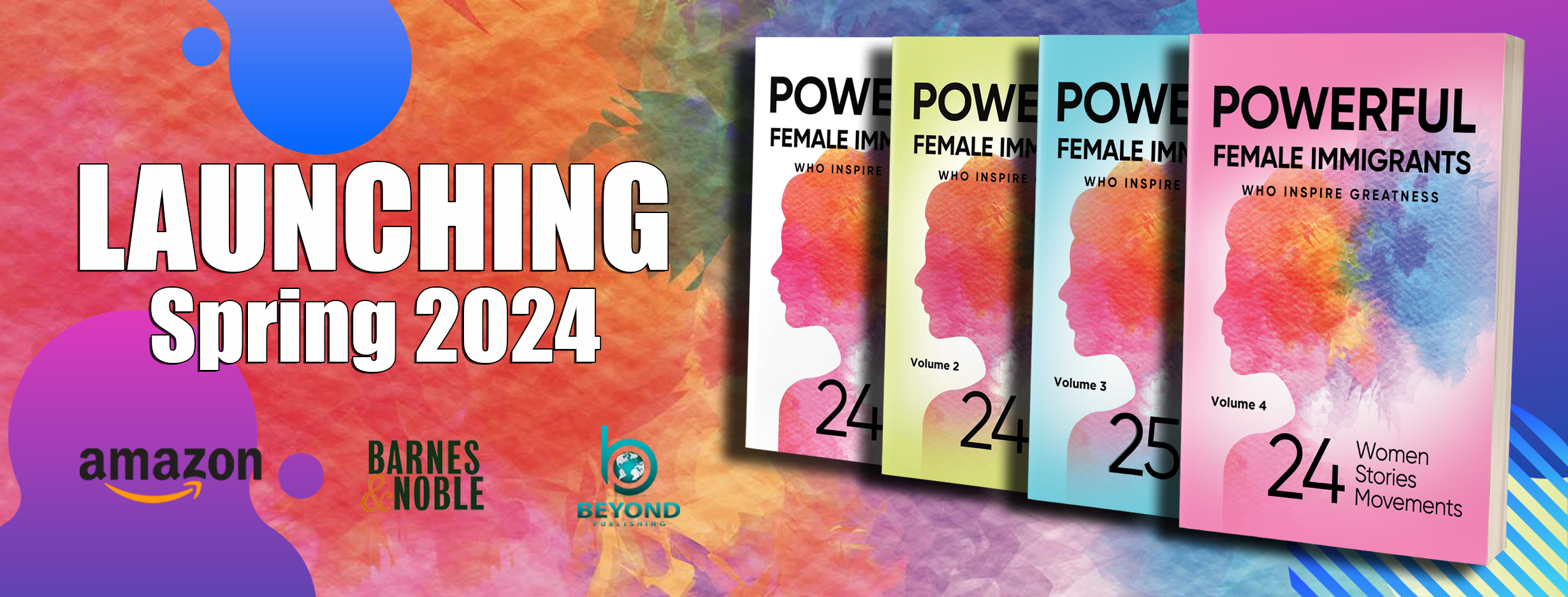 Powerful Female Immigrants Who Inspire Greatness 97 Women 97 Stories 97 Movements- Published By Beyond Publishing