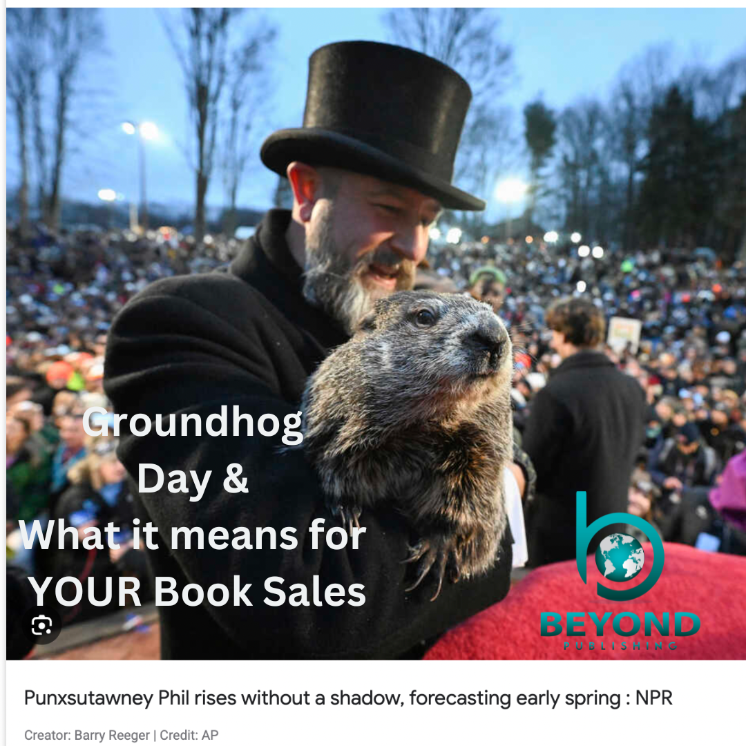 Groundhog Day & What it means for YOUR Book Sales