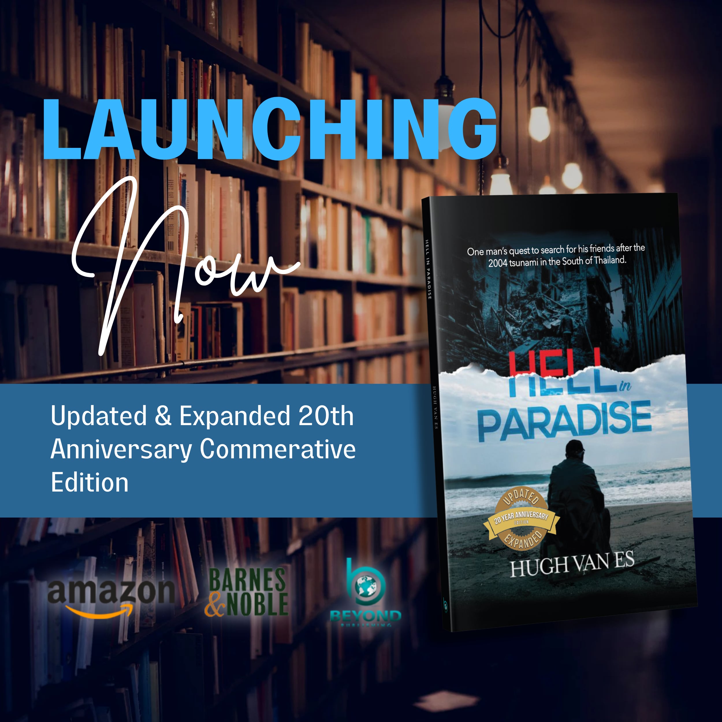 Beyond Publishing Announces the Launch of Bangkok Author Hugh Van Es on 20th Anniversary of Tragic Tsunami