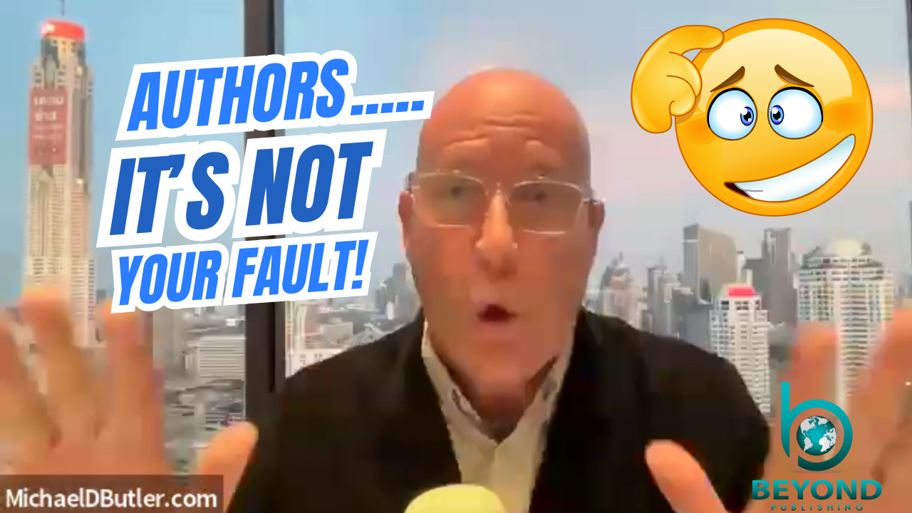 Are You a Frustrated Author? 3 Reasons it’s NOT Your Fault!